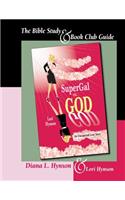 Supergal vs. God - The Bible Study and Book Club Guide