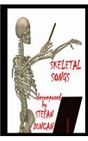 Skeletal Songs Decomposed By Stefan Duncan