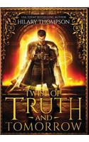 Twist of Truth and Tomorrow