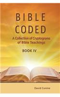 Bible Coded Book IV