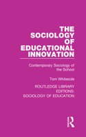 The Sociology of Educational Innovation