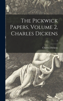 Pickwick Papers, Volume 2, Charles Dickens; 2