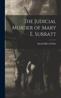 Judicial Murder of Mary E. Surratt