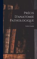 Précis D'anatomie Pathologique