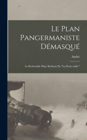 plan pangermaniste démasqué; le redoutable piège berlinois de "la partie nulle."