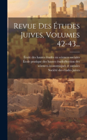 Revue Des Études Juives, Volumes 42-43...