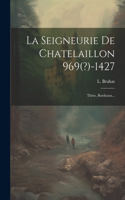 Seigneurie De Chatelaillon 969(?)-1427