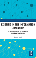 Existing in the Information Dimension: An Introduction to Emergent Information Theory