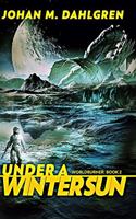 Under A Winter Sun (Worldburner Book 2)