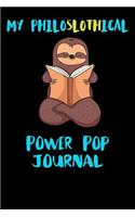 My Philoslothical Power Pop Journal: Blank Lined Notebook Journal Gift Idea For (Lazy) Sloth Spirit Animal Lovers