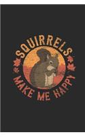 Squirrels Make Me Happy: Dotted Bullet Journal (6 X 9 -120 Pages) for Animal Lover And Squirrel Fans