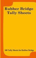 Rubber Bridge Tally Sheets: 100 Tally Sheets for Rubber Bridge