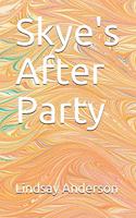 Skye's After Party