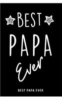 Best Papa Ever: Original Gift For Papa Blank Lined Notebook Ideal Present For Wishes And Thank You