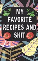 My Favorite Recipes and shit