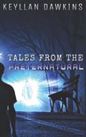 Tales from the Preternatural