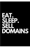 Eat. Sleep. Sell Domains