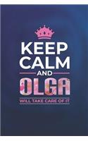 Keep Calm and Olga Will Take Care of It