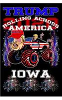 Trump 2020 Rolling Across America Iowa: 120 page 6x9 lined composition notebook jornal