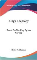 King's Rhapsody: Based On The Play By Ivor Novello