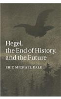 Hegel, the End of History, and the Future