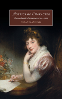 Poetics of Character: Transatlantic Encounters 1700–1900(Series Number 102 Cambridge Studies in Romanticism)