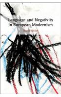 Language and Negativity in European Modernism