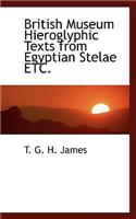 British Museum Hieroglyphic Texts from Egyptian Stelae Etc.