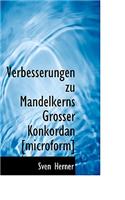 Verbesserungen Zu Mandelkerns Grosser Konkordan [Microform]