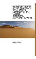 Memorial Volume of the Centenary of St. Mary's Seminary of St. Sulpice, Baltimore, Maryland, 1791-18