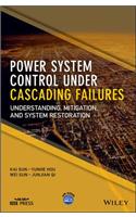 Power System Control Under Cascading Failures