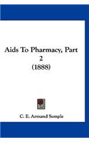 AIDS to Pharmacy, Part 2 (1888)