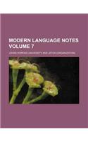 Modern Language Notes Volume 7