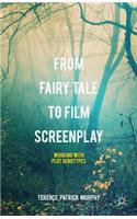 From Fairy Tale to Film Screenplay