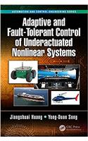 Adaptive and Fault-Tolerant Control of Underactuated Nonlinear Systems