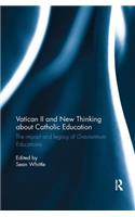 Vatican II and New Thinking about Catholic Education