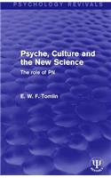 Psyche, Culture and the New Science
