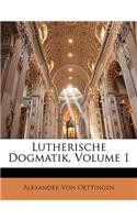 Lutherische Dogmatik, Volume 1