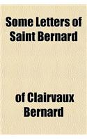 Some Letters of Saint Bernard: (English)