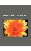 Temple Bar (Volume 32): (English)