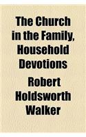 The Church in the Family, Household Devotions