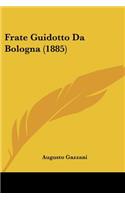 Frate Guidotto Da Bologna (1885)