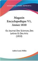Magasin Encyclopedique V1, Annee 1810: Ou Journal Des Sciences, Des Lettres Et Des Arts (1810)