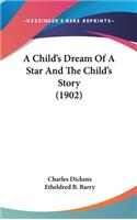 Child's Dream Of A Star And The Child's Story (1902)