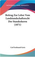 Beitrag Zur Lehre Vom Landstandschaftsrecht Der Standesherrn (1871)