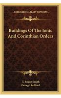Buildings of the Ionic and Corinthian Orders