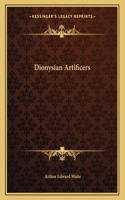 Dionysian Artificers
