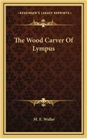 Wood Carver Of Lympus
