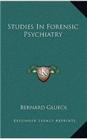 Studies in Forensic Psychiatry
