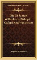 Life of Samuel Wilberforce, Bishop of Oxford and Winchester